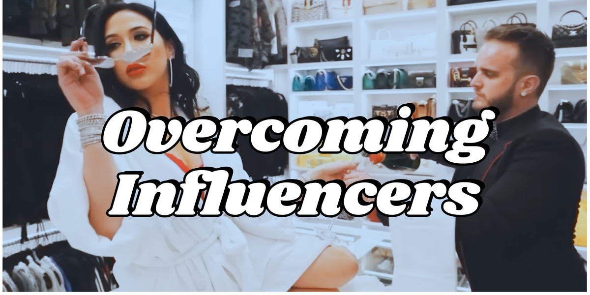 Overcoming Influencers