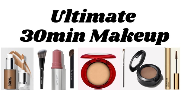 Ultimate 30min Makeup